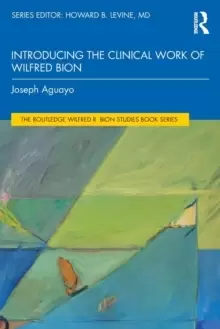 Image of Introducing the Clinical Work of Wilfred Bion
