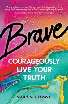 Image of Brave : Courageously live your truth