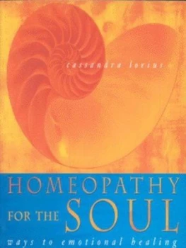 Image of Homeopathy for the Soul by Cassandra Lorius Paperback