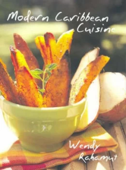 Image of Modern Caribbean Cuisine by Wendy Rahamut Paperback