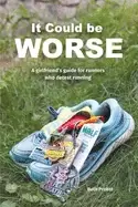 Image of it could be worse a girlfriends guide for runners who detest running