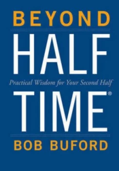 Image of Beyond Half Time by Bob Buford Hardback