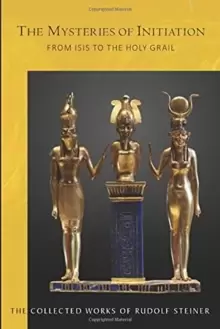Image of The Mysteries of Initiation : From Isis to the Holy Grail