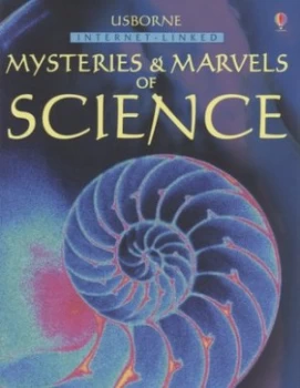 Image of Usborne Internet-Linked Mysteries and Marvels of Science by Phillip Clarke and Laura Howell and Sarah Khan and Keith Furnival and Kirsteen Rogers Hard