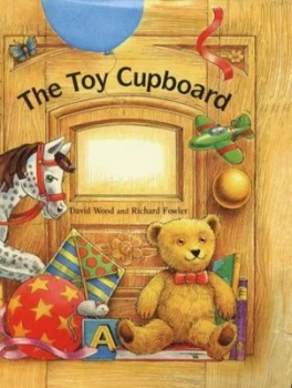 Image of The Toy Cupboard by David Wood and Richard Fowler Hardback