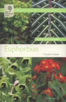 Image of Euphorbias by Timothy Walker and Rhs Garden Wisley and Royal Horticultural Society Paperback