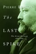 Image of last spike the great railway 1881 1885