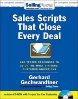 Image of Sales scripts that close every deal by Gerhard Gschwandtner
