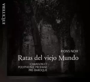 image of Ratas Del Viejo Mundo Rions Noir Chanson Et Polyphonie Profane Pre-baroque by Ratas del viejo Mundo CD Album