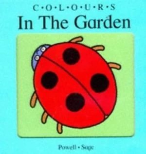 Image of In the Garden by Richard Powell and Angie Sage Hardback