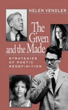 Image of The Given and the Made by Helen Vendler Paperback