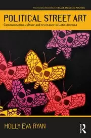 Image of Political Street Art Communication culture and resistance in Latin America