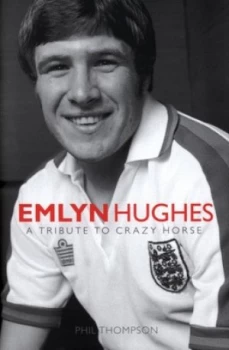 Image of Emlyn Hughes by Phil Thompson Hardback