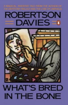 Image of Whats Bred in the Bone by Robertson Davies Book