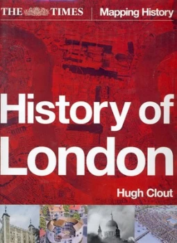 Image of The Times History of London by Prof. Hugh Clout Hardback