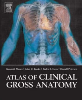 Image of Atlas of Clinical Gross Anatomy by Kenneth P Moses Paperback