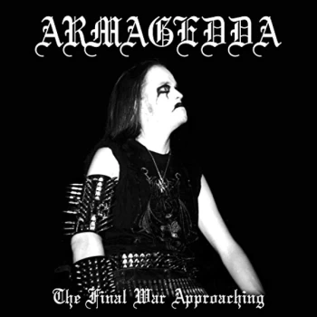 Image of Armagedda - The Final War Approaching CD