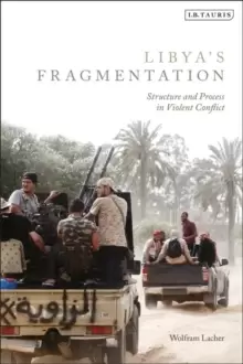 Image of Libya's Fragmentation : Structure and Process in Violent Conflict