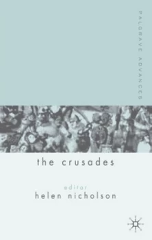 Image of Palgrave Advances in the Crusades by H. Nicholson Book