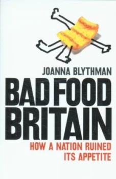 Image of Bad Food Britain by Joanna Blythman Paperback
