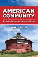 Image of american community radical experiments in intentional living