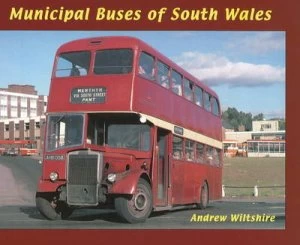 Image of Municipal Buses of South Wales by Andrew Wiltshire Hardback