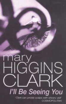 Image of Ill Be Seeing You by Mary Higgins Clark Paperback