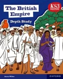 Image of KS3 History Depth Study: The British Empire Student Book Second Edition