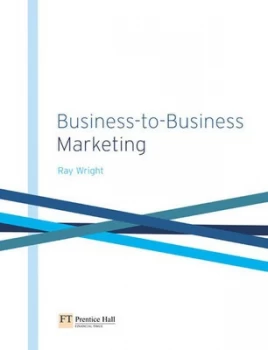 Image of Business-to-Business Marketing by Mr Ray Wright Book