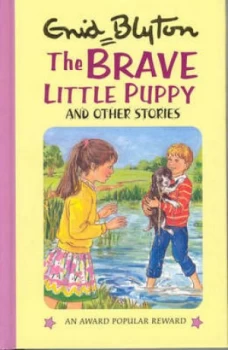 Image of The Brave Little Puppy and Other Stories by Enid Blyton Book