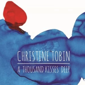 image of A Thousand Kisses Deep by Christine Tobin CD Album