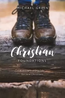 Image of Christian Foundations : A discipleship guide for new Christians