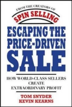 Image of Escaping the Price-Driven Sale by Tom Snyder Hardback