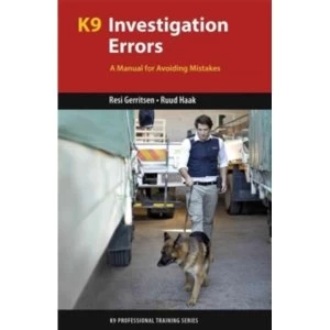 Image of K9 Investigation Errors: A Manual for Avoiding Mistakes by Resi Gerritsen, Ruud Haak (Paperback, 2016)