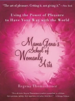 Image of Mama Genas School of Womanly Arts by Regena Thomashauer Paperback