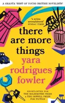 Image of there are more things : Shortlisted for the Goldsmiths Prize and Orwell Prize for Fiction