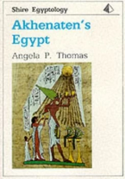 Image of Akhenatens Egypt by Angela P Thomas Paperback