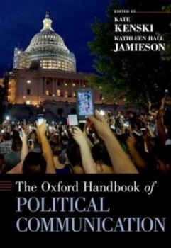 Image of The Oxford Handbook of Political Communication by Kate Kenski Hardback