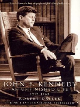 Image of John F. Kennedy by Robert Dallek Hardback