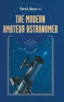 Image of The modern amateur astronomer by Patrick Moore