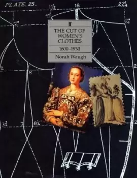 Image of The Cut of Womens Clothes by Norah Waugh