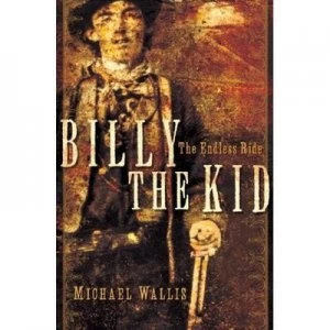 Image of Billy the Kid by Michael Wallis Hardback