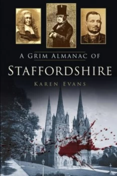 Image of A Grim Almanac of Staffordshire by Karen Evans Paperback