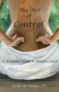Image of art of control a womans guide to bladder care