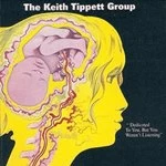 image of Keith Tippett - Dedicated to You, But You Weren't Listening (Music CD)