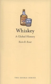 Image of Whiskey by Kevin R. Kosar Hardback