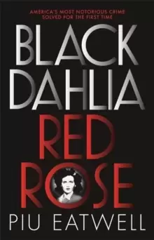 Image of Black Dahlia, Red Rose : A 'Times Book of the Year'