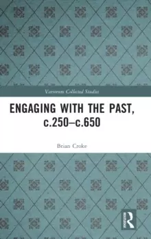 Image of Engaging with the Past, c.250-c.650