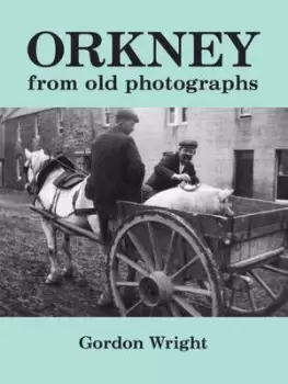 Image of Orkney from old photographs - Gordon Wright - Paperback - Used