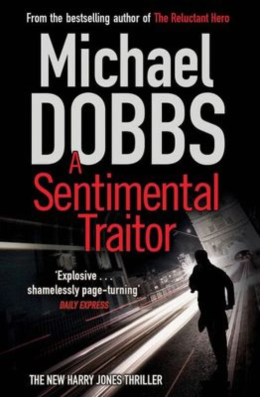 Image of A Sentimental Traitor by Michael Dobbs Paperback